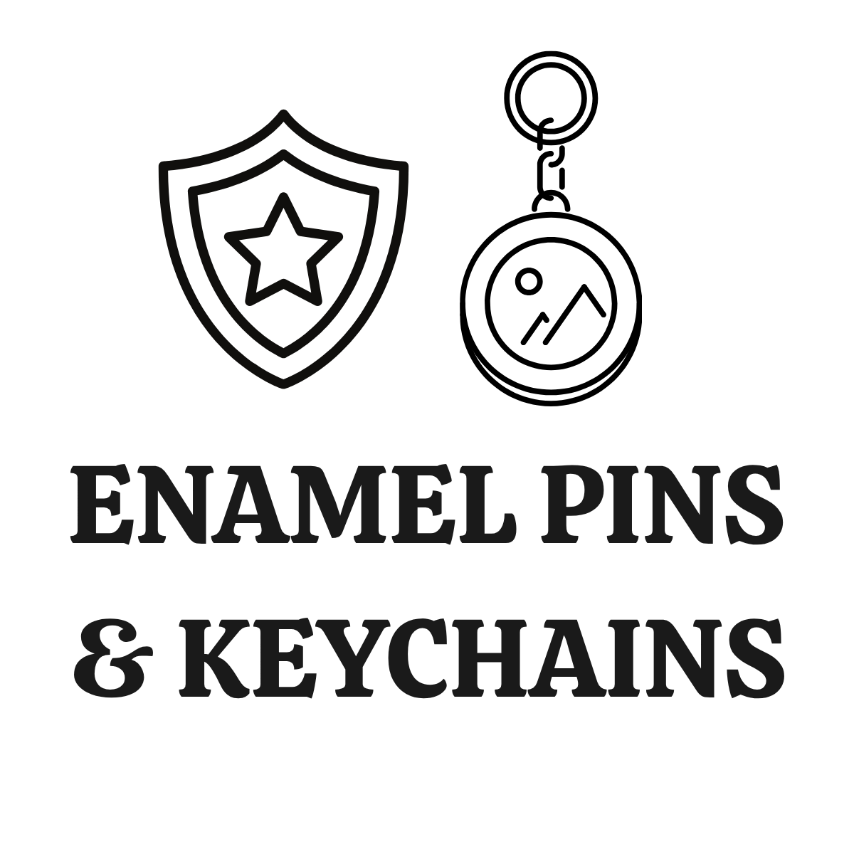 Enamel Pins & Keychains